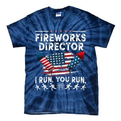 Fireworks Director I Run You Run Flag Funny 4th Of July Tie-Dye T-Shirt
