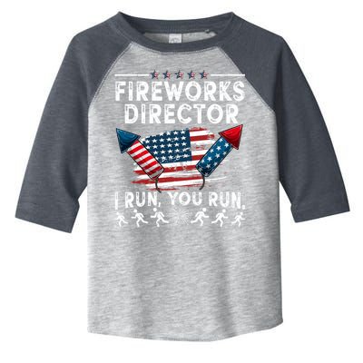 Fireworks Director I Run You Run Flag Funny 4th Of July Toddler Fine Jersey T-Shirt