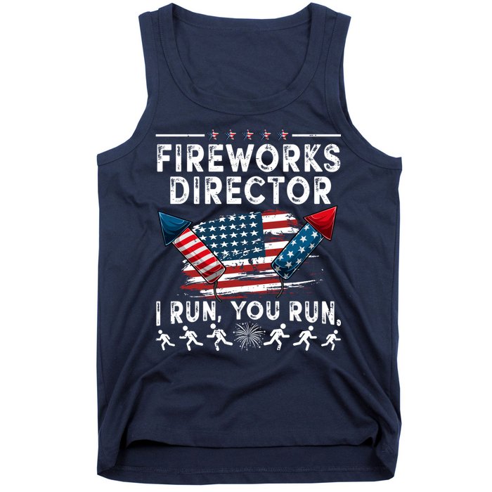 Fireworks Director I Run You Run Flag Funny 4th Of July Tank Top