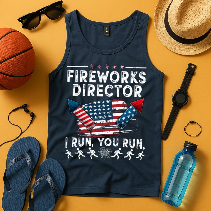 Fireworks Director I Run You Run Flag Funny 4th Of July Tank Top