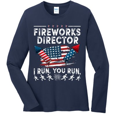 Fireworks Director I Run You Run Flag Funny 4th Of July Ladies Long Sleeve Shirt