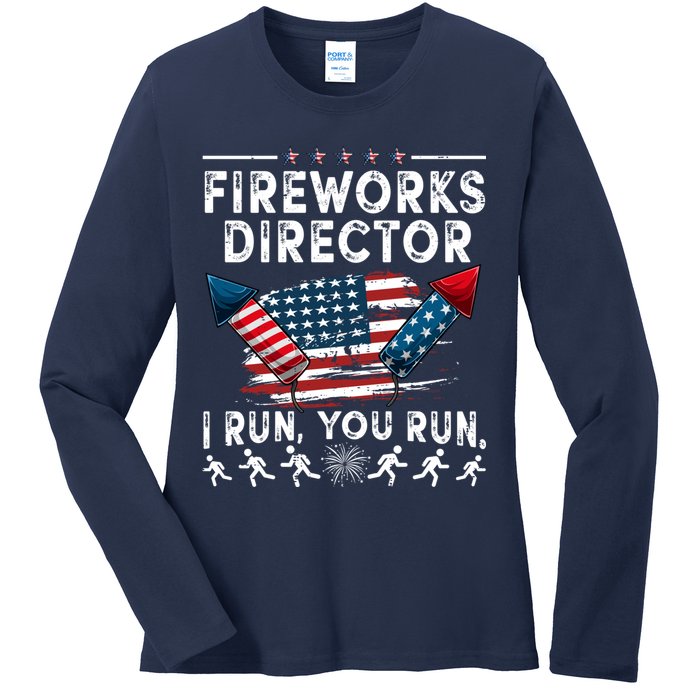 Fireworks Director I Run You Run Flag Funny 4th Of July Ladies Long Sleeve Shirt