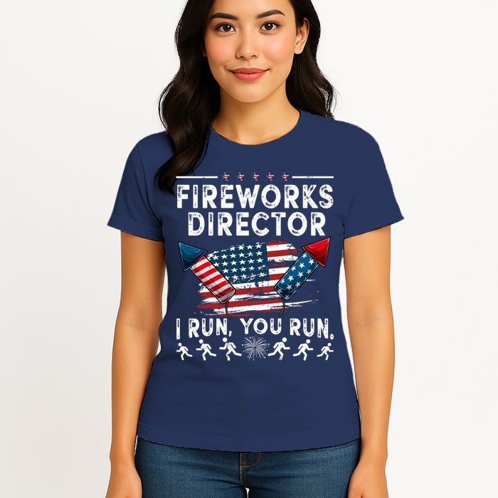 Fireworks Director I Run You Run Flag Funny 4th Of July Womens T-Shirt