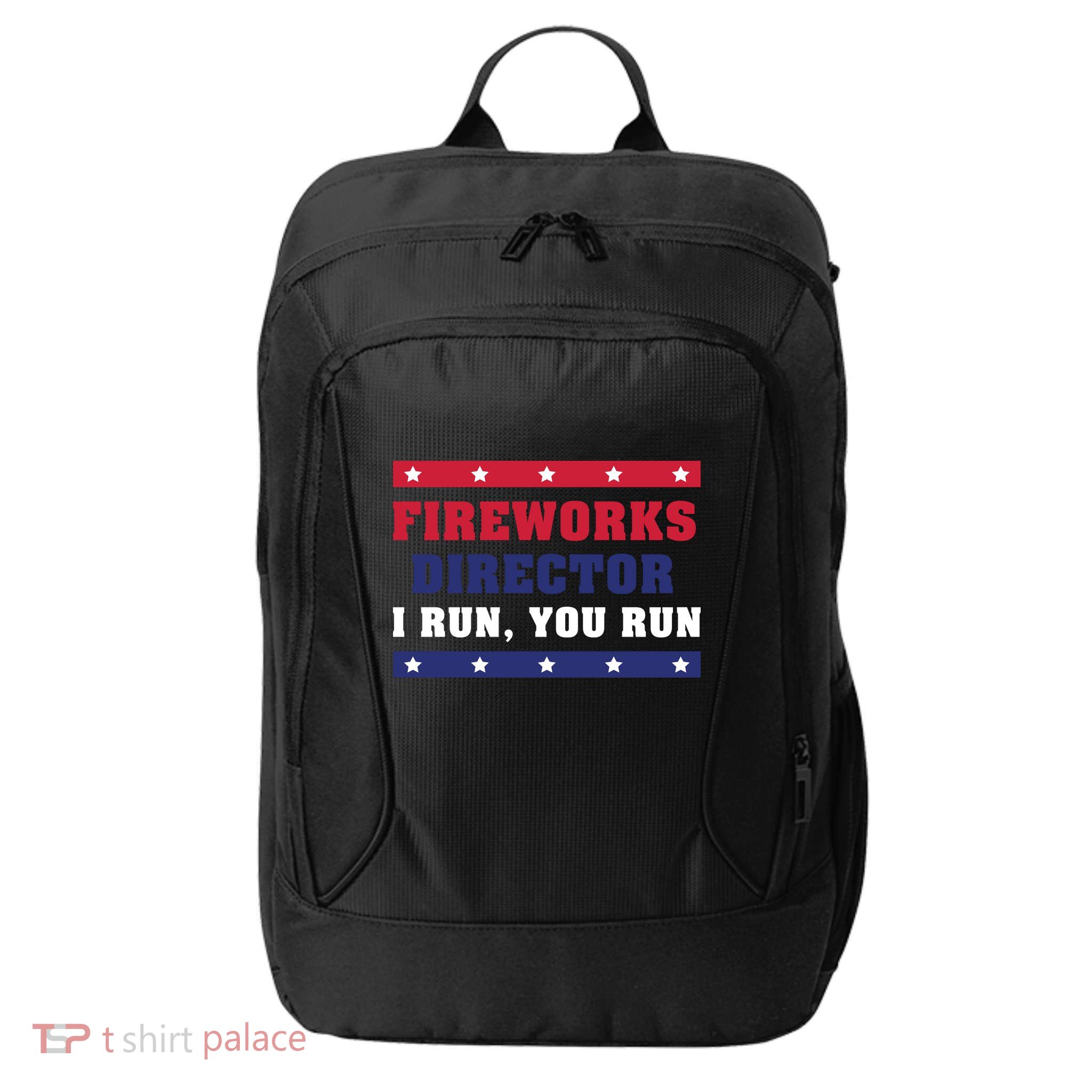 Fireworks Director I Run You Run | 4th Of July City Backpack
