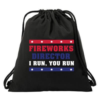 Fireworks Director I Run You Run | 4th Of July Drawstring Bag