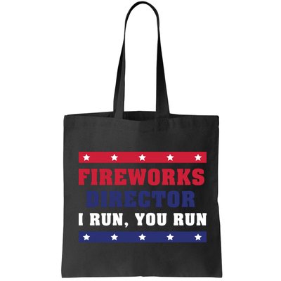 Fireworks Director I Run You Run | 4th Of July Bag