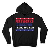 Fireworks Director I Run You Run | 4th Of July Tall Hoodie