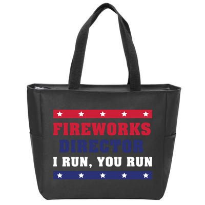 Fireworks Director I Run You Run | 4th Of July Zip Tote Bag