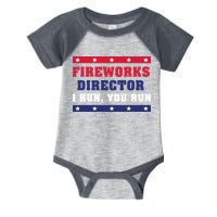 Fireworks Director I Run You Run | 4th Of July Infant Baby Jersey Bodysuit