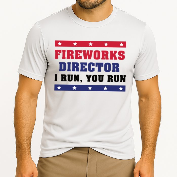 Fireworks Director I Run You Run | 4th Of July Performance Shirt