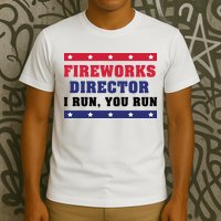 Fireworks Director I Run You Run | 4th Of July T-Shirt