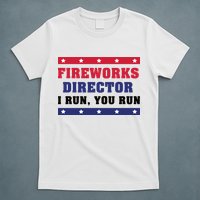 Fireworks Director I Run You Run | 4th Of July T-Shirt