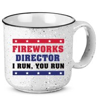 Fireworks Director I Run You Run | 4th Of July 15oz Campfire Ceramic Mug
