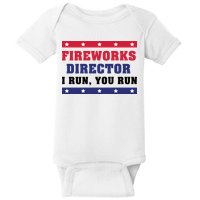 Fireworks Director I Run You Run | 4th Of July Baby Bodysuit