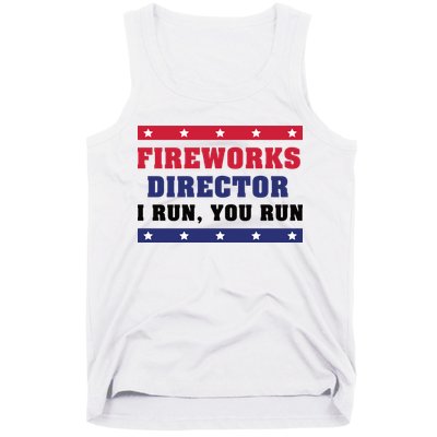 Fireworks Director I Run You Run | 4th Of July Tank Top