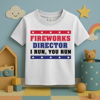 Fireworks Director I Run You Run | 4th Of July Toddler T-Shirt