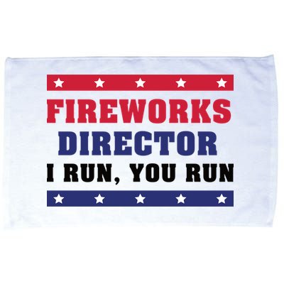 Fireworks Director I Run You Run | 4th Of July Microfiber Hand Towel