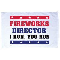 Fireworks Director I Run You Run | 4th Of July Microfiber Hand Towel