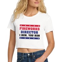 Fireworks Director I Run You Run | 4th Of July Crop Top