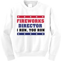 Fireworks Director I Run You Run | 4th Of July Kids Sweatshirt