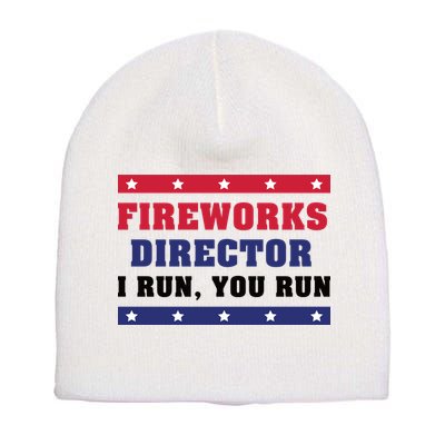 Fireworks Director I Run You Run | 4th Of July Short Acrylic Beanie