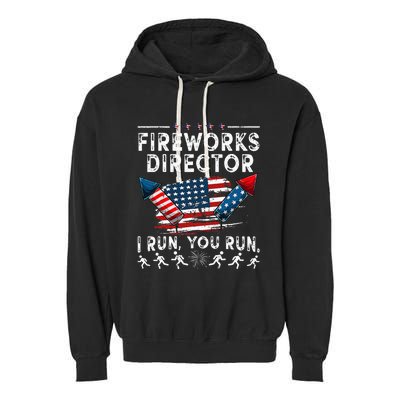 Fireworks Director I Run You Run Flag Funny 4th Of July Garment-Dyed Fleece Hoodie