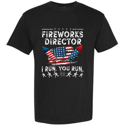 Fireworks Director I Run You Run Flag Funny 4th Of July Garment-Dyed Heavyweight T-Shirt