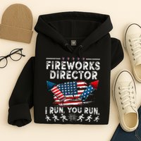Fireworks Director I Run You Run Flag Funny 4th Of July Hoodie