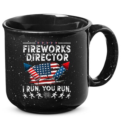 Fireworks Director I Run You Run Flag Funny 4th Of July 15oz Campfire Ceramic Mug
