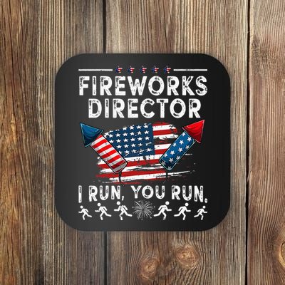 Fireworks Director I Run You Run Flag Funny 4th Of July Coaster