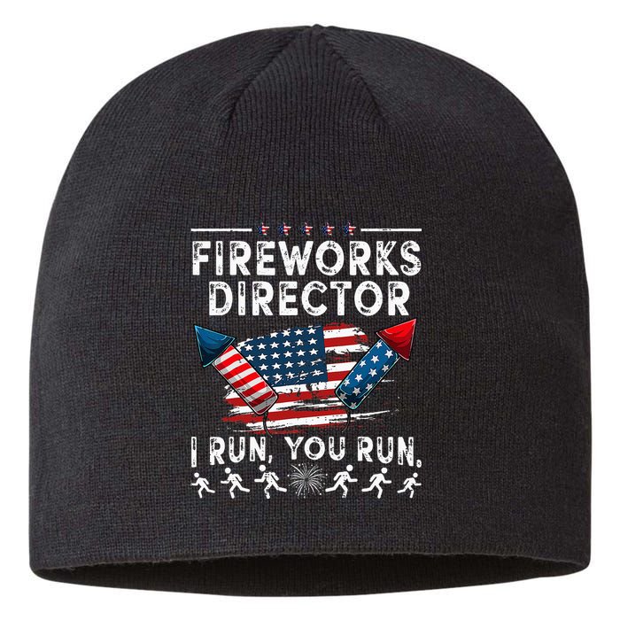 Fireworks Director I Run You Run Flag Funny 4th Of July Sustainable Beanie