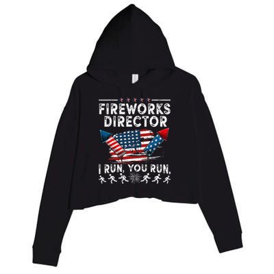 Fireworks Director I Run You Run Flag Funny 4th Of July Crop Fleece Hoodie