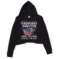 Fireworks Director I Run You Run Flag Funny 4th Of July Crop Fleece Hoodie