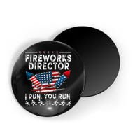 Fireworks Director I Run You Run Flag Funny 4th Of July Magnet