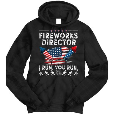 Fireworks Director I Run You Run Flag Funny 4th Of July Tie Dye Hoodie