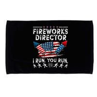 Fireworks Director I Run You Run Flag Funny 4th Of July Microfiber Hand Towel