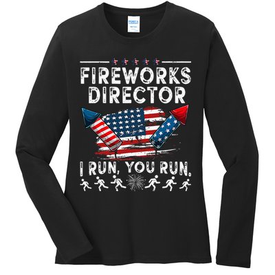 Fireworks Director I Run You Run Flag Funny 4th Of July Ladies Long Sleeve Shirt
