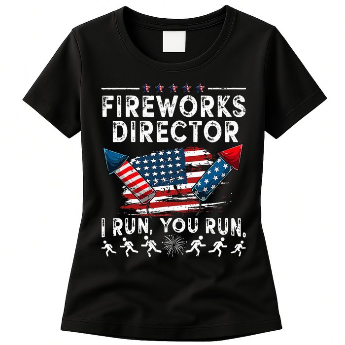 Fireworks Director I Run You Run Flag Funny 4th Of July Womens T-Shirt
