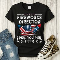 Fireworks Director I Run You Run Flag Funny 4th Of July Womens T-Shirt
