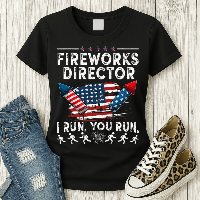 Fireworks Director I Run You Run Flag Funny 4th Of July Womens T-Shirt