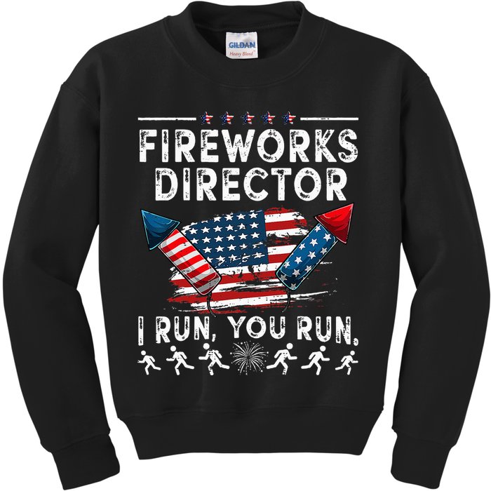 Fireworks Director I Run You Run Flag Funny 4th Of July Kids Sweatshirt