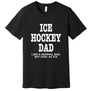 Father's Day Ice Hockey Dad Definition Funny Proud Sports Gift Premium T-Shirt