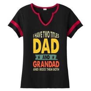 Fathers Day I Have Two Titles Dad And Grandad Grandpa Ladies Halftime Notch Neck Tee