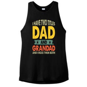 Fathers Day I Have Two Titles Dad And Grandad Grandpa Ladies PosiCharge Tri-Blend Wicking Tank