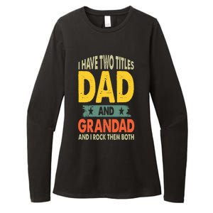 Fathers Day I Have Two Titles Dad And Grandad Grandpa Womens CVC Long Sleeve Shirt