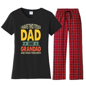 Fathers Day I Have Two Titles Dad And Grandad Grandpa Women's Flannel Pajama Set