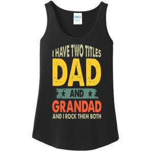 Fathers Day I Have Two Titles Dad And Grandad Grandpa Ladies Essential Tank