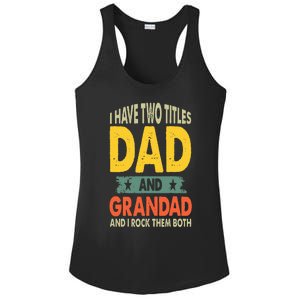 Fathers Day I Have Two Titles Dad And Grandad Grandpa Ladies PosiCharge Competitor Racerback Tank