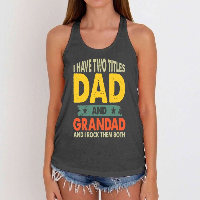 Fathers Day I Have Two Titles Dad And Grandad Grandpa Women's Knotted Racerback Tank