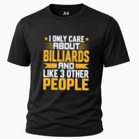 Father's Day I Only Care About Billiards Pool And Like Other 3 Peop Le For Dad Performance Shirt